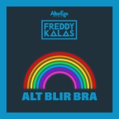 Freddy Kalas - Alt Blir Bra