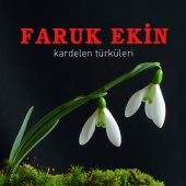 Faruk Ekin - Kardelen Türküleri