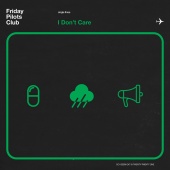 Friday Pilots Club - I Don't Care