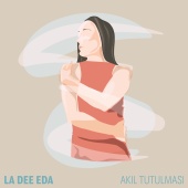 La Dee Eda - Akıl Tutulması
