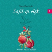 Ahmet Hakkı Turabi - Yunus'dan Sesler, Safa-yı Aşk, Vol.9