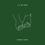 Danny Aridi - I'll Be Here