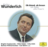 Fritz Wunderlich - Ob blond, ob braun ich liebe alle Frau'n