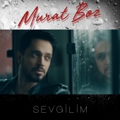Murat Boz - Sevgilim