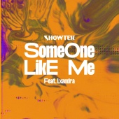 Showtek - Someone Like Me (feat. Lxandra)