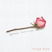 Tyler Rich - Better Than You're Used To
