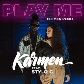 Karmen - Play Me (feat. Stylo G) [Elemer Remix]