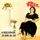 Yeliz - Kadehinde Zehir Olsa