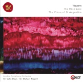 London Symphony Orchestra - Tippett: The Rose Lake & The Vision of St. Augustine