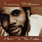 Lenny Williams - Here's To The Lady