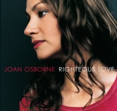 Joan Osborne - Righteous Love