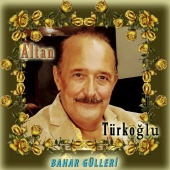 Altan Türkoğlu - Bahar Gülleri