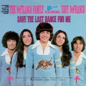 The DeFranco Family featuring Tony DeFranco - Save The Last Dance For Me