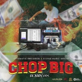Bobby 6ix - Chop Big