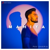 Pav Dharia - Mahiya
