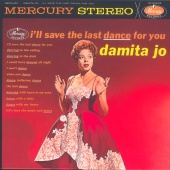 Damita Jo - I'll Save The Last Dance For You