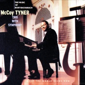 McCoy Tyner Trio - What The World Needs Now: The Music Of Burt Bacharach