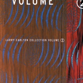 Larry Carlton - Larry Carlton Collection Volume 2
