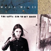 Maria McKee - You Gotta Sin To Get Saved