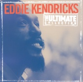 Eddie Kendricks - The Ultimate Collection:  Eddie Kendricks