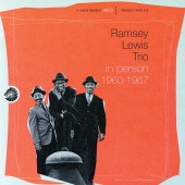 Ramsey Lewis Trio - In Person 1960-1967