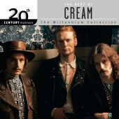 Cream - The Best Of Cream 20th Century Masters The MIllennium Collection