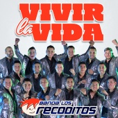Banda Los Recoditos - Vivir La Vida