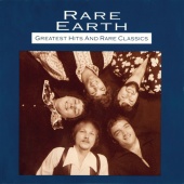 Rare Earth - Greatest Hits And Rare Classics