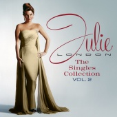 Julie London - The Singles Collection [Vol. 2]