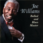 Joe Williams - Ballad And Blues Master