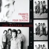 Frankie Valli And The Four Seasons - The Motown Years