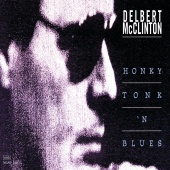 Delbert McClinton - Honky Tonk 'N Blues