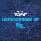 Walt Dickerson - Impressions of a Patch of Blue