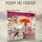 Kemal Gürses - Peşrev Saz Eserleri