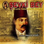 Nevzat Atlığ - Şevki Bey Klasik Türk Müziği Korosu