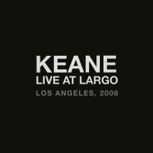 Keane - You Don't See Me [Live At Largo, Los Angeles, CA / 2008]