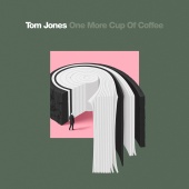 Tom Jones - One More Cup Of Coffee [Single Edit]