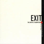 Exit - The Mystic Trumpeter