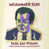 Fazıl Say & Senem Demircioğlu - Muammer Sun (Türk Bestecileri Serisi, Vol. 4)