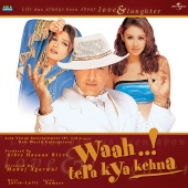 Jatin- Lalit - Waah..! Tera Kya Kehna [Original Motion Picture Soundtrack]