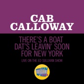 Cab Calloway - There’s A Boat Dat’s Leavin’ Soon For New York [Live On The Ed Sullivan Show, June 20, 1965]