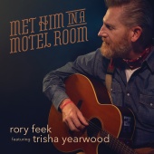 Rory Feek - Met Him In A Motel Room (feat. Trisha Yearwood)