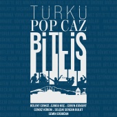 Çeşitli Sanatçılar - Türkü Pop Caz Bitlis
