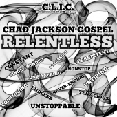 Chad Jackson Gospel - Relentless