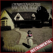 Hawthorne Heights - The Silence In Black And White [Instrumental]