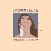Gabi Luthai & Mar Aberto - Respire Fundo [Acústico]