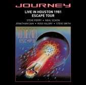 Journey - Live In Houston 1981: The Escape Tour [2022 Remaster]