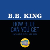 B.B. King - How Blue Can You Get? [Live On The Ed Sullivan Show, October 18, 1970]