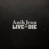 Anik Jean - Live or Die (feat. Steve Hill)