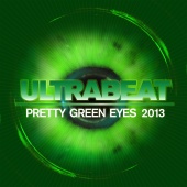 Ultrabeat - Pretty Green Eyes [2013 Edit]